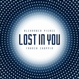 Franck Choppin - Lost in You (Feat. Alexander Pierce)