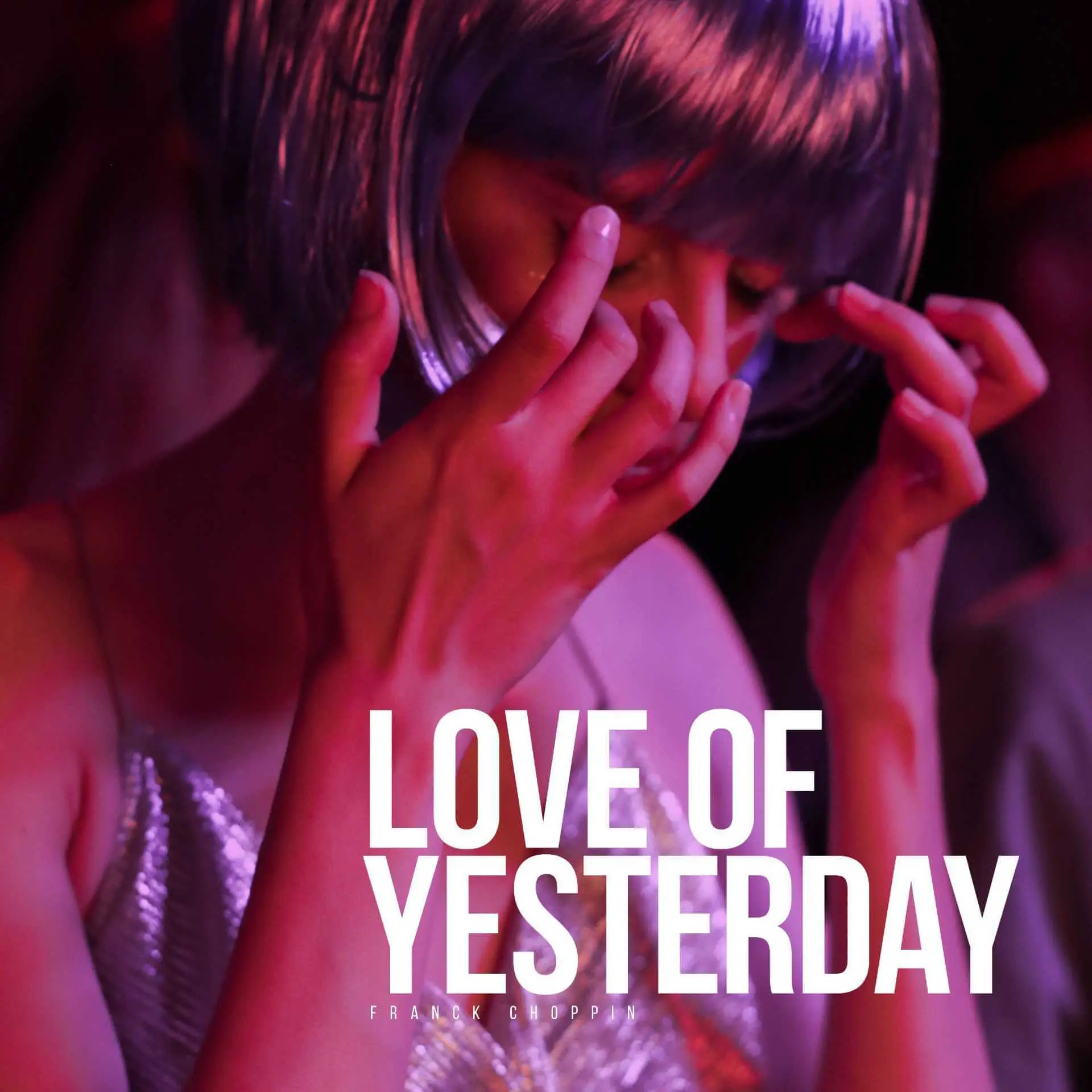 Franck Choppin - Love Of Yesterday