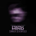 Freaky Mind - Sinner Sevenfold (Feat. Mental Discipline)