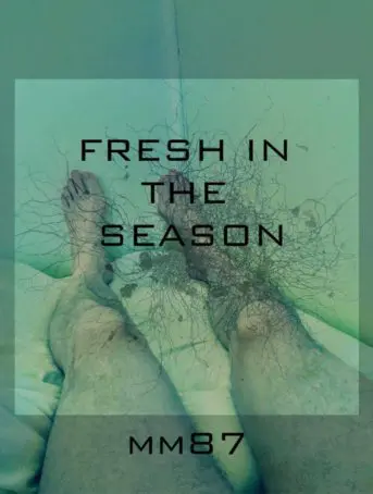 Fresh In The Season - MM87