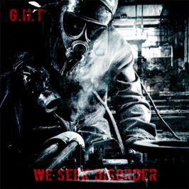 G.H.T - We Seek Disorder