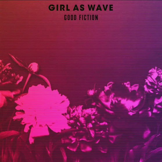 Girl As Wave - Good Fiction