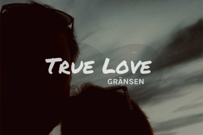 Gränsen - True Love