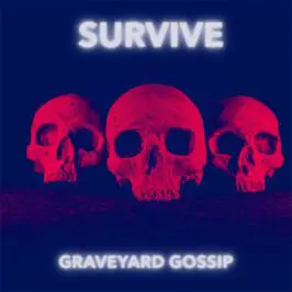 Graveyard Gossip - Survive