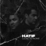 Hatif - Close To None