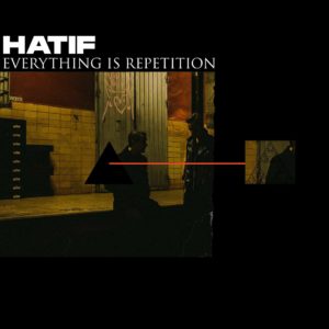 Hatif - Everything Is Repetition