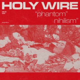 Holy Wire - Phantom Nihilism