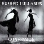 Hushed Lullabies - Confession (Cover artwork)