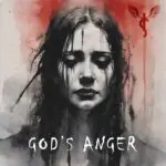 Indelible Scars - God's Anger