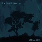 Lejonhjärta - Lethal Girl