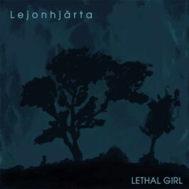 Lejonhjärta - Lethal Girl