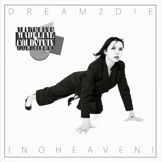 Madeline Goldstein - Dream 2 Die (No Heaven)