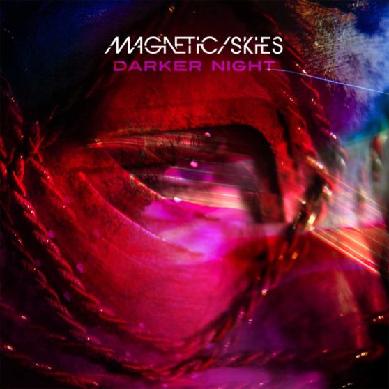 Magnetic Skies - Darker Night