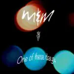 Me & Melancholy - One Of These Days