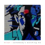 Milan - Somebody's Watching Me (Rockwell Cover)