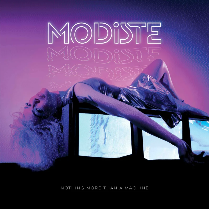 Modiste - Nothing More Than A Machine