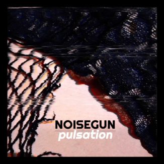 Noisegun - Pulsation