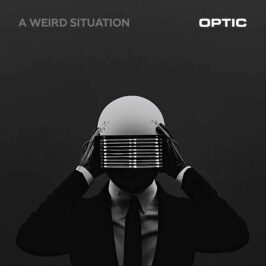 Optic - A Weird Situation