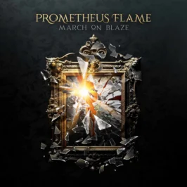 Prometheus Flame - March On Blaze
