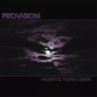 Provision - Heart Turns Dark