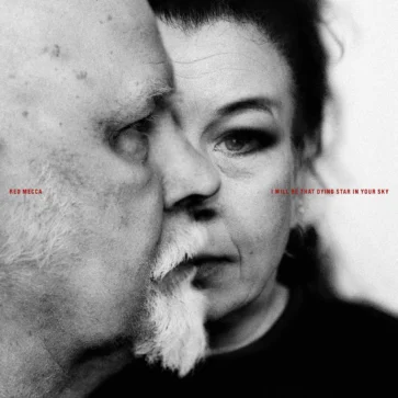 Red Mecca - I Will Be That Dying Star In Your Sky