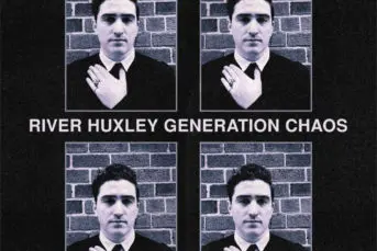 River Huxley - Generation Chaos