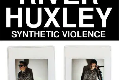 River Huxley - Synthetic Violence