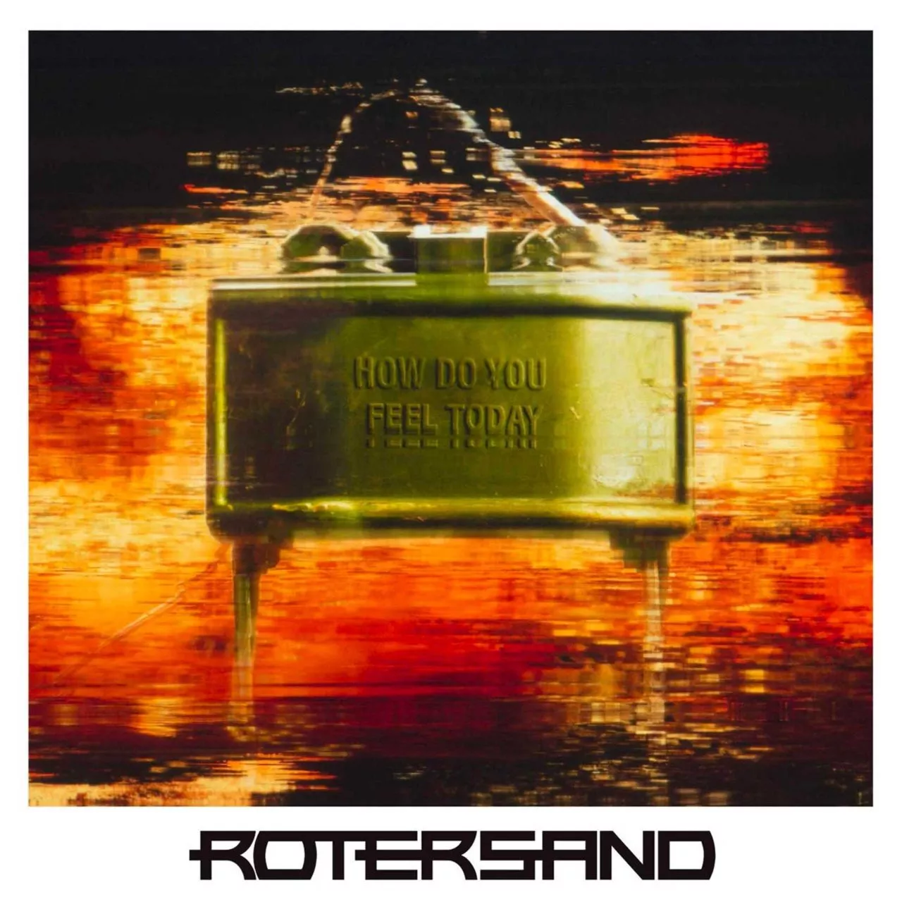 Rotersand - How Do You Feel Today