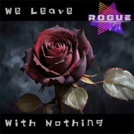 Rogue FX - We Leave With Nothing