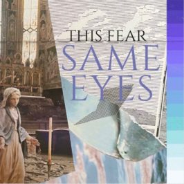 Same Eyes - This Fear