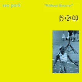 Sex Park - Without Reserve