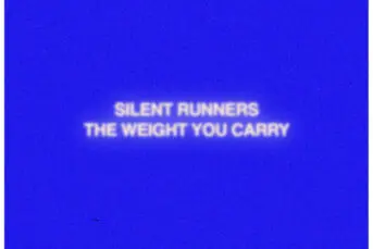 Silent Runners - The Weight You Carry
