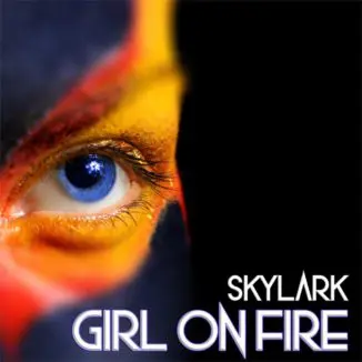 Skylark - Girl On Fire