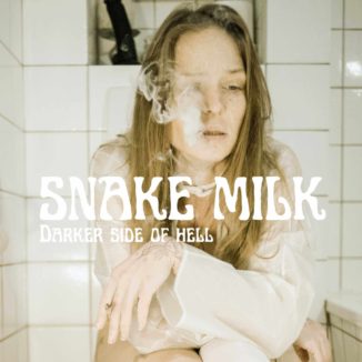 Snake Milk - Darker Side Of Hell