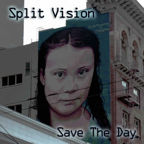 Split Vision - Save the Day