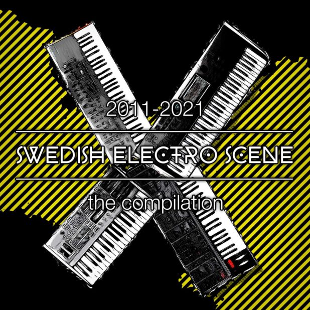2011​-​2021 SWEDISH ELECTRO SCENE the compilation