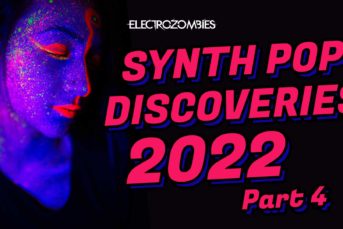 Synth Pop Discoveries 2022 (Part 4)