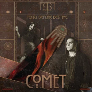 Tears Before Bedtime - Comet