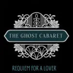 The Ghost Cabaret - Requiem For A Lover (Cover artwork)
