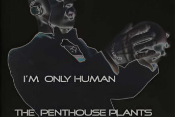 Penthouse Plants - I'm Only Human