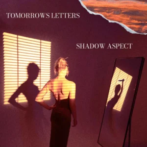 Tomorrows Letters - Shadow Aspect