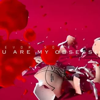Trevor Something - You Are My Obsession