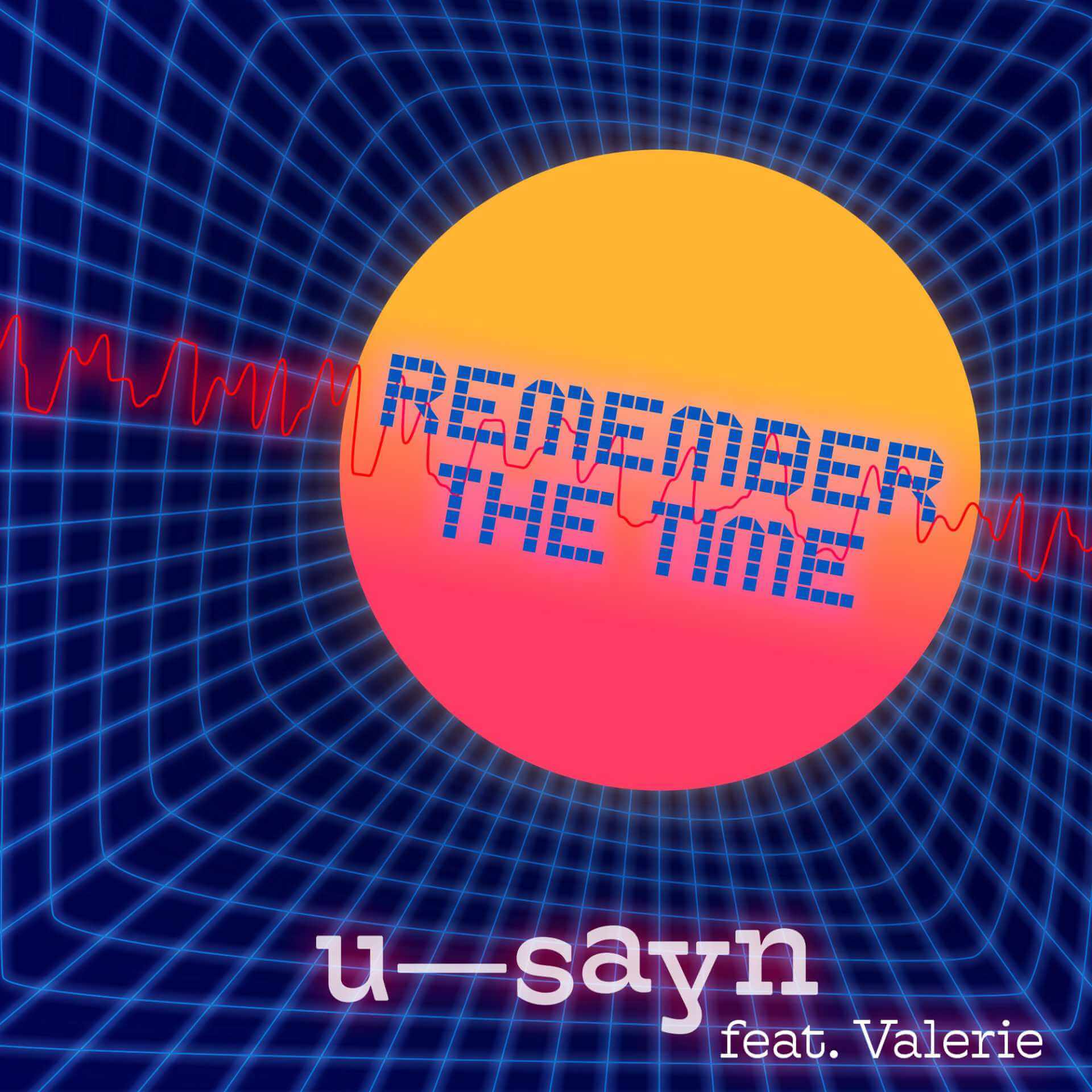 u sayn remember the time