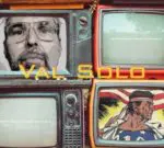 Val Solo - When Reagan Ruled The World